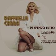 Raffaella Carra Mi Spendo Tutto Remix