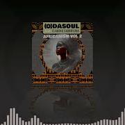 Africanism Vol 2 Feat Claudio Sabrosura Original Mix Odasoul Claudio Sabrosura