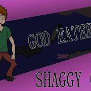 God Eater But Its Shaggy Only