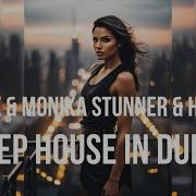 Survive Monika Stunner Hakdeep Deep House In Dubai