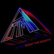 Altima Burst The Gravity