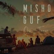 Misho Ft Guf Qsan Taruc