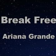 Break Free Ariana Grande Karaoke With Guide Melody