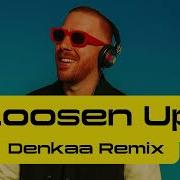 Hugel Loosen Up Denkaa Remix Extedned