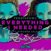 Feenixpawl Ft Strange Talk Everything I Needed Hooliganz Remix