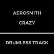 Aerosmith Crazy Drumless