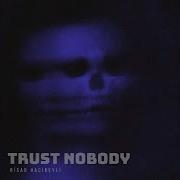 Risad Hacibeyli Trust Nobody