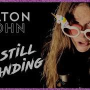 Tommy Johansson I M Still Standing Elton John Cover