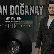 Erkan Doganay Ayip Ettin