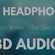 Alan Walker The Spectre 8D