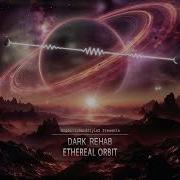 Dark Rehab Ethereal Orbit