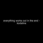 Kodaline Everything Works Out In The End Slowed