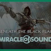 Assassin S Creed 4 Song Beneath The Black Flag By Miracle Of Sound