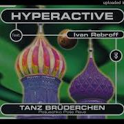 Hyperactive Feat Ivan Rebroff Taiga Dimensions