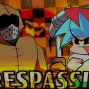 Fnf Trespassing