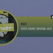 Nice 7 Disco Change