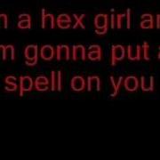 Hex Girls I M Gonna Put A Spell On You Lyrics