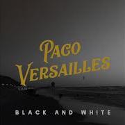 Paco Versailles Black And White