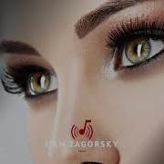 Ijan Zagorsky Close Your Eyes Original Mix