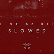 Muse Kill Or Be Killed Slowed