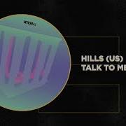 Talk To Me Extended Mix By Hills Us