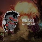 Wizard Left The City