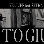 Geolier Io T O Giur Feat Sfera Ebbasta