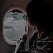 Amir Nazari I Love You