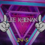 Lee Keenan 24 5 Remix