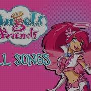 Angel Friends Songs All