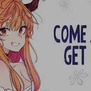 Come And Get It Nightcore