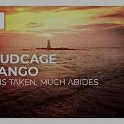 Cloudcage X Mango Much Is Taken Much Abides Extended Mix