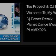 Dj Power Welcome To My World Extended Remix