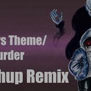 Dusttale Gasters Theme The Murder Burst Mashup Remi