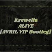 Krewella Alive Avril Vip Bootleg