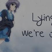 Nightcore Lying We Re Fine