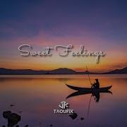 Taoufik Sweet Feelings Official Music