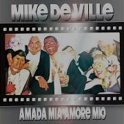 Amada Mia Amore Mio Dj The Bass Edit Mike De Ville