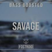 Savage Bassboosted