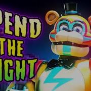 Fnaf Security Breach Song Spend The Night Animation Lyrics