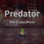 The Crane Wives Predator