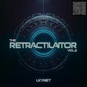 The Retractilaitor Vol 2 Full Mix Lkynet Progressive Trance