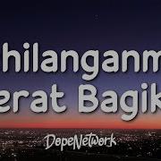 Kehilanga Nmu Berat Bagiku