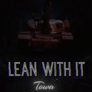 Lean With It Slowed