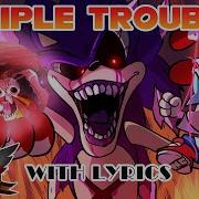 Triple Trouble With Lyrics