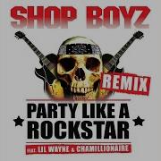 Party Like A Rockstar Remix