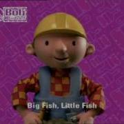 Bob The Builder Big Fish Little Fish