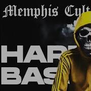 Memphis Cult Hardbass