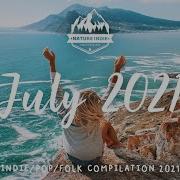 Indie Pop Folk Compilation July 2021 1 Hour Playlist