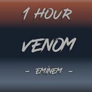 Venom Music Video 1 Hour